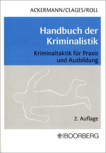 Handbuch der Kriminalistik: Für Ausbildung und Praxis Law