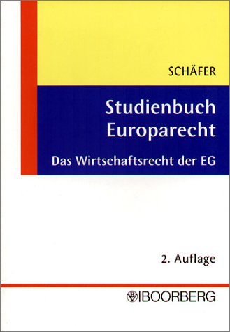 Studienbuch Europarecht. Das Wirtschaftsrecht der EG Law