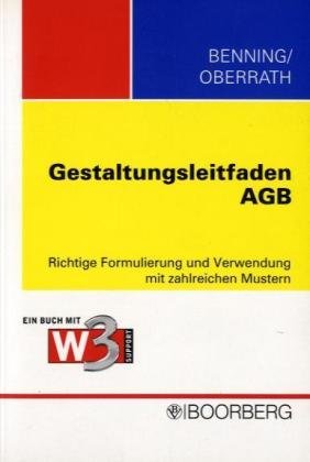 Gestaltungsleitfaden AGB: Richtige Formulierung und Verwendung mit zahlreichen Mustern Law