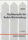 Nachbarrecht für Baden-Württemberg Law