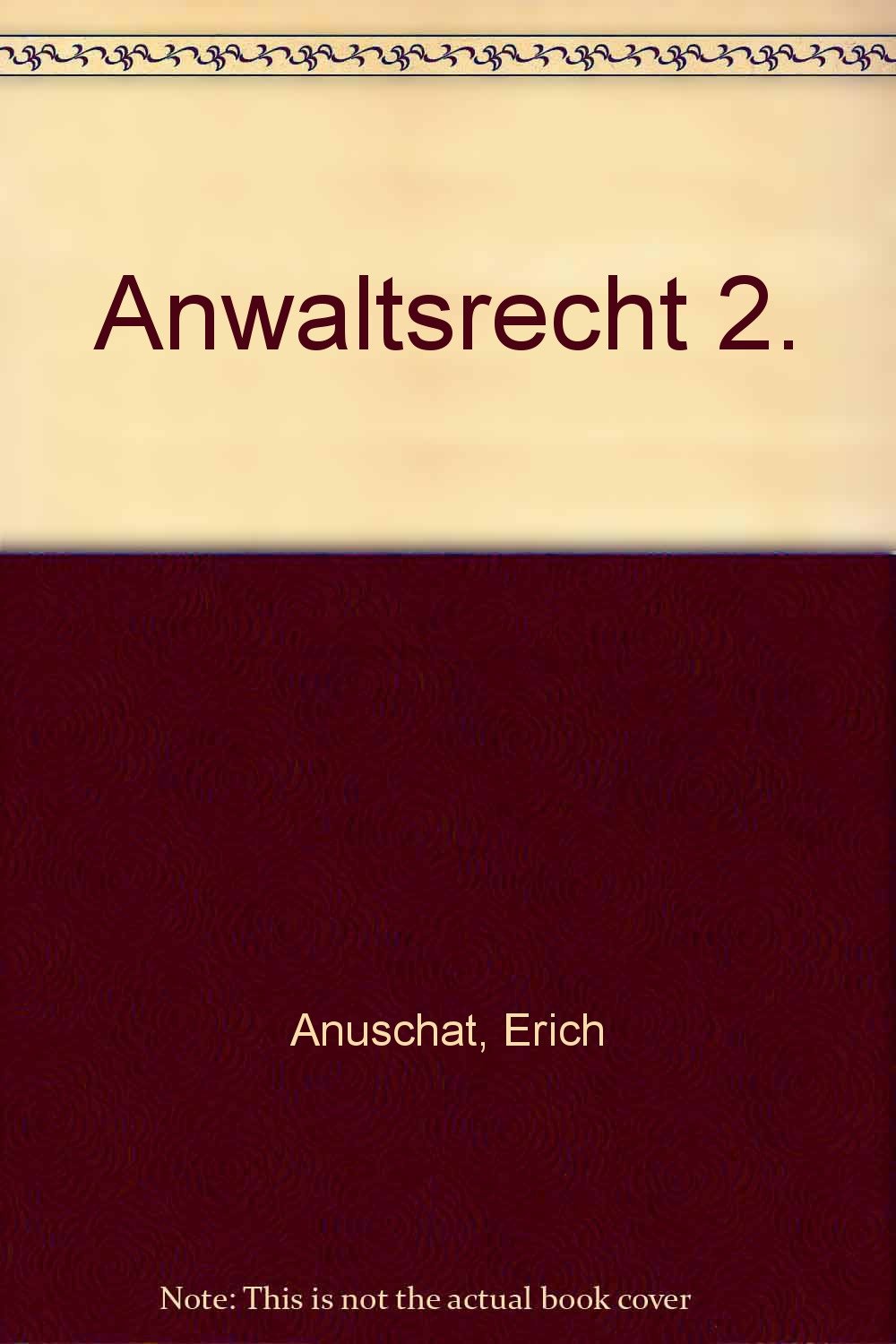 Anwaltsrecht: Tätigkeitsfelder der anwaltlichen Praxis Law