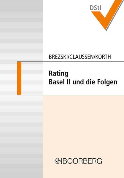 Rating, Basel II und die Folgen: Hrsg. v. Dt. Steuerberaterinst. In Zus.-Arb. m. d. Steuerberaterverband Niedersachsen / Sachsen-Anhalt Law