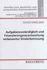 Aufgabenzuständigkeit und Finanzierungsverantwortung verbesserter Kinderbetreuung Law