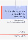 Bescheidkorrekturen - Rückforderung - Herstellungsanspruch Law