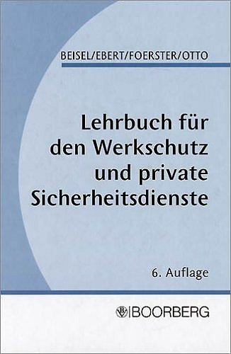 Lehrbuch für den Werkschutz und private Sicherheitsdienste Study Guides