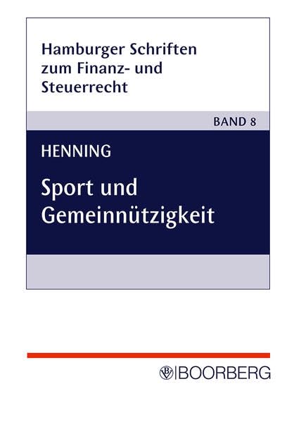 Sport und Gemeinnützigkeit: Diss. Univ. Hamburg 2004 (Hamburger Schriften zum Finanz- und Steuerrecht) Law