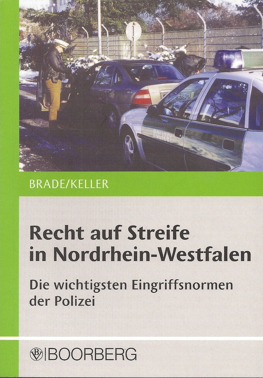 Recht auf Streife in Nordrhein-Westfalen: Die wichtigsten Eingriffsnormen der Polizei Law