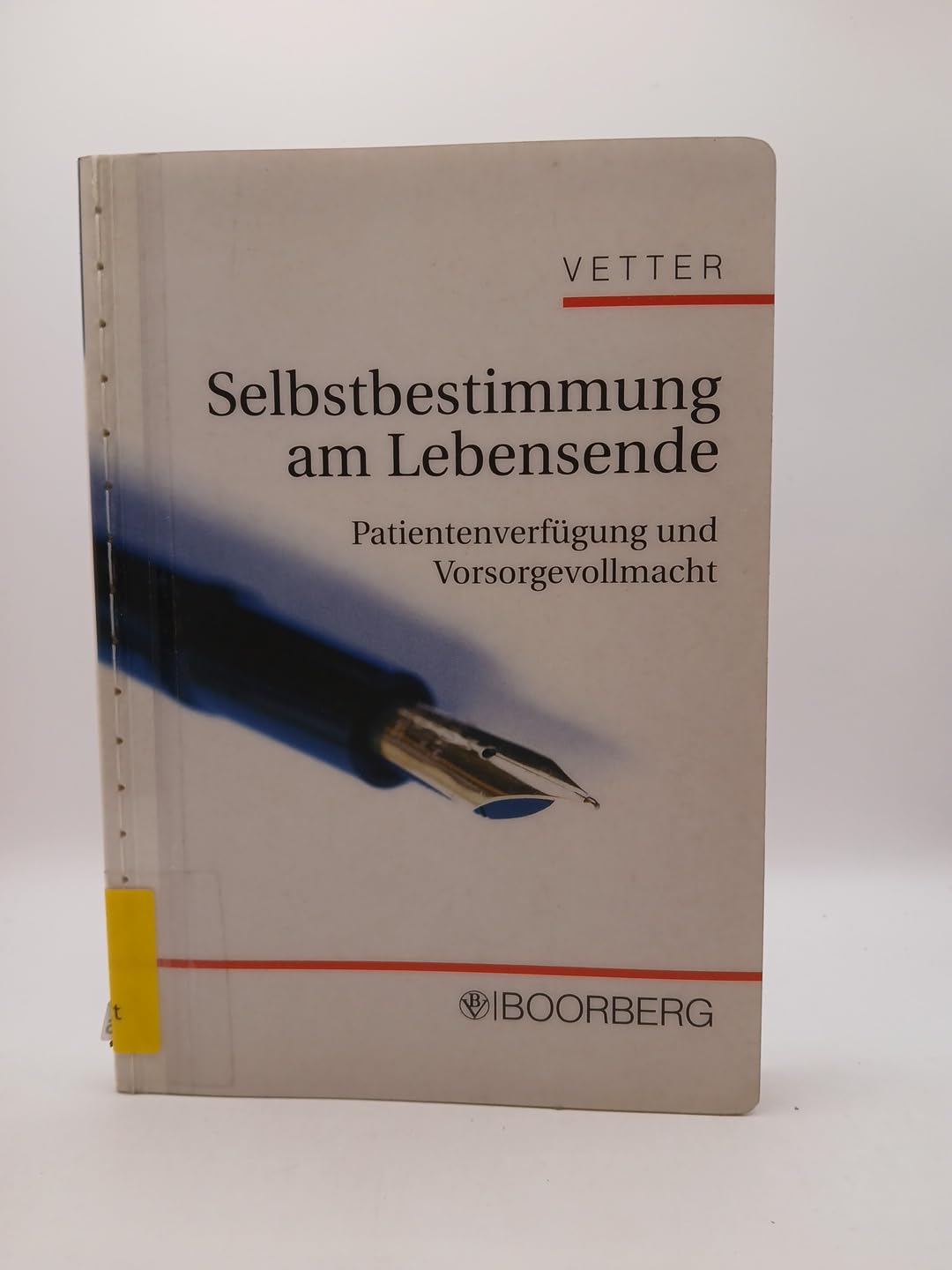 Selbstbestimmung am Lebensende. Patientenverfügung und Vorsorgevollmacht Law