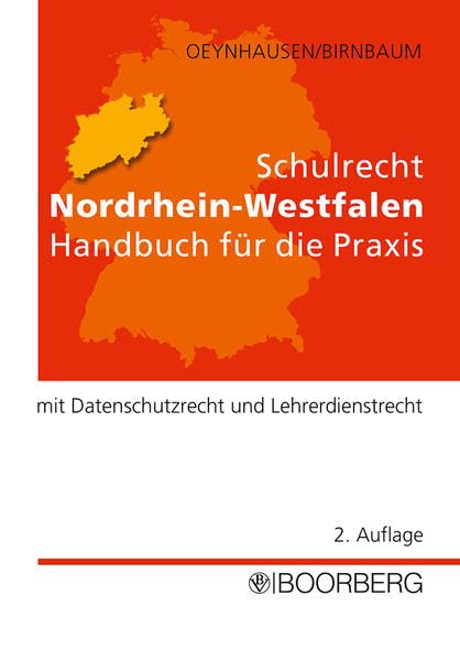 Schulrecht Nordrhein-Westfalen: Handbuch für die Praxis, mit Datenschutzrecht und Lehrerdienstrecht Law