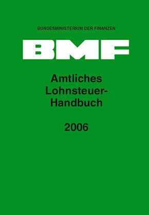Amtliches Lohnsteuer-Handbuch 2006 Law