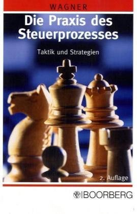 Praxis des Steuerprozesses: Taktik und Strategien Law