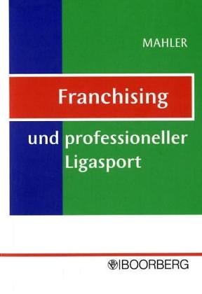 Franchising und professioneller Ligasport Law