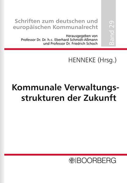Kommunale Verwaltungsstrukturen der Zukunft Law