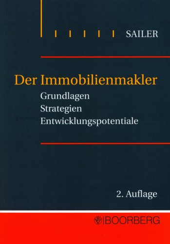 Der Immobilienmakler: Grundlagen - Strategien - Entwicklungspotentiale Law