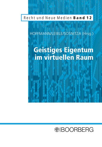 Geistiges Eigentum im virtuellen Raum: Beitr. d. 6. @kit-Kongresses am 13./14. Oktober 2006 in Würzburg (Recht und Neue Medien) Law
