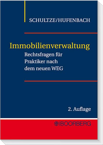 Immobilienverwaltung: Rechtsfragen für Praktiker nach dem neuen WEG-Recht: Rechtfragen für Praktiker nach dem neuen WEG Law
