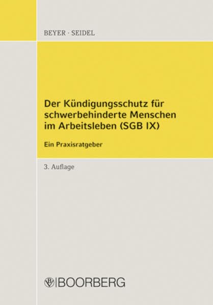 Kündigungsschutz für schwerbehinderte Menschen SGB IX: Ein Praxisratgeber Law