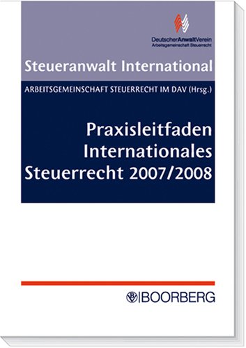 Praxisleitfaden. Internationales Steuerrecht 2007/2008 Law