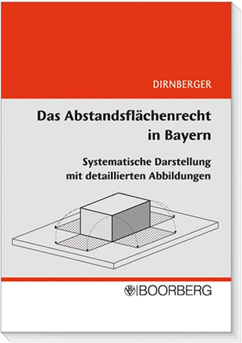 Abstandsflächenrecht in Bayern: Systematische Darstellung mit detaillierten Abbildungen Books