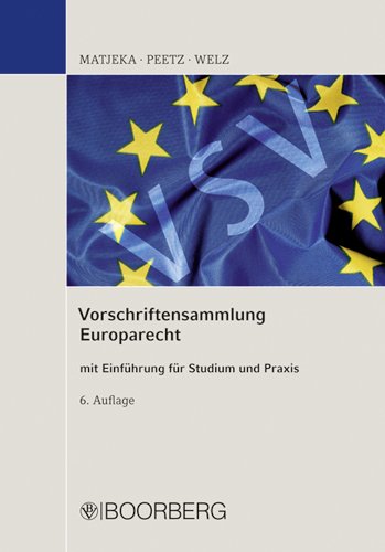 Vorschriftensammlung Europarecht: mit Einführung für Studium und Praxis Law