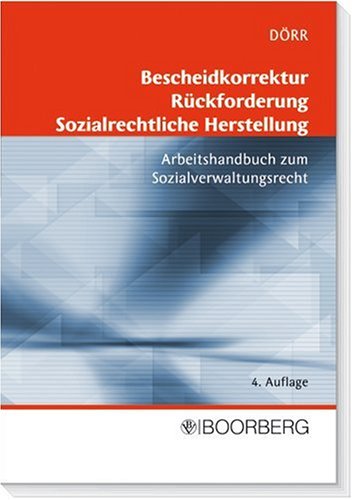 Bescheidkorrektur - Rückforderung - Sozialrechtliche Herstellung Law