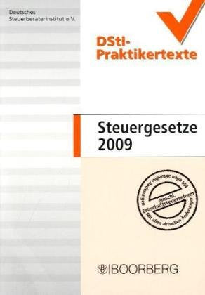 Steuergesetze 2009: Mit aktuellen Änderungen enschließlich Erbschaftssteuerreform: Mit aktuellen Änderungen enschließlich Erbschaftssteuerreform. Hrsg. v. Deutschen Steuerberaterinstitut Law