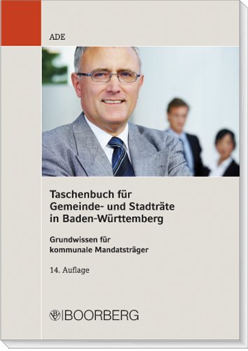 Taschenbuch für Gemeinde- und Stadträte in BW: Grundwissen für kommunale Mandatsträger Law