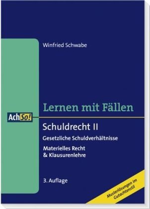Schuldrecht I- Allgemeiner Teil und vertragliche Schuldverhältnisse: Materielles Recht & Klausurenlehre (AchSo! Lernen mit Fällen) Law