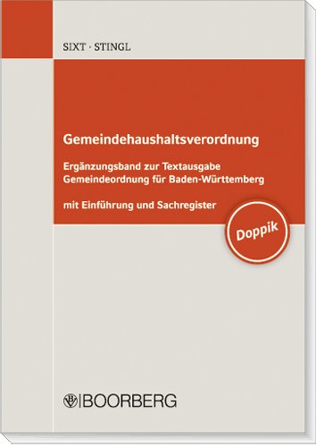 Gemeindehaushaltsverordnung: Ergänzungsband zur Textausgabe Gemeindeordnung für Baden-Württemberg Law