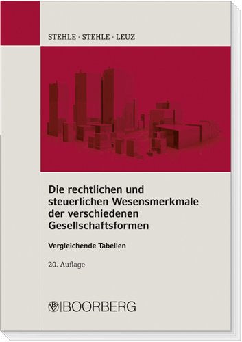 Die rechtlichen und steuerlichen Wesensmerkmale: Vergleichende Tabellen Law