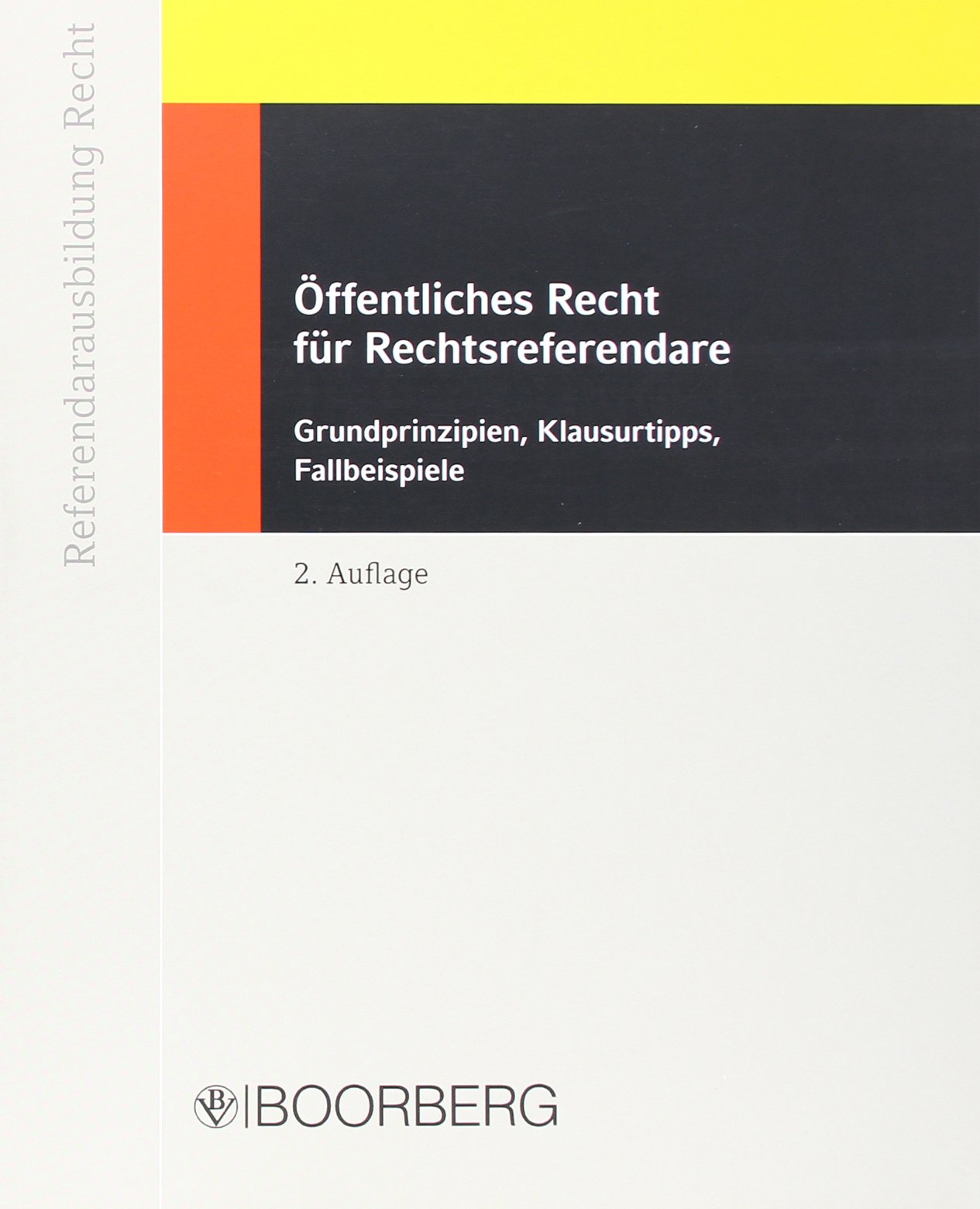 Öffentliches Recht für Rechtsreferendare: Grundprinzipien, Klausurtipps, Fallbeispiele book