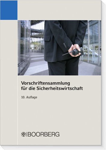 Vorschriftensammlung für die Sicherheitswirtschaft: Textausg. Law
