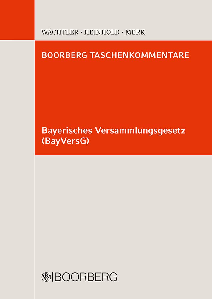 Bayerisches Versammlungsgesetz (BayVersG) (Boorberg Taschenkommentar) Law