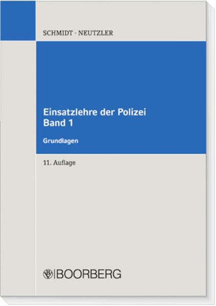 Einsatzlehre der Polizei: Grundlagen - Band 1 - Bezug nur direkt über den Verlag gegen Vorlage der Dienstbescheinigung. Law