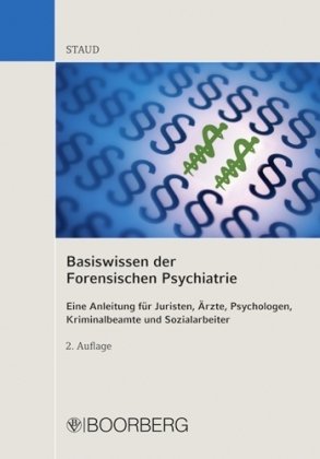 Basiswissen der Forensischen Psychiatrie: Eine Anleitung für Juristen, Ärzte, Psychologen, Kriminalbeamte und Sozialarbeiter Law