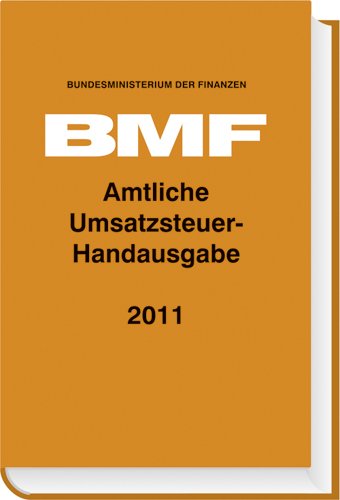 Amtliche Umsatzsteuer-Handausgabe 2011 Law