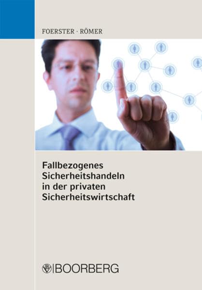 Fallbezogenes Sicherheitshandeln in der privaten Sicherheitswirtschaft Law
