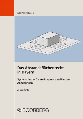 Abstandsflächenrecht in Bayern: Systematische Darstellung mit detaillierten Abbildungen Law