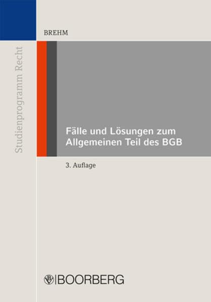 Fälle und Lösungen zum Allgemeinen Teil des BGB Law