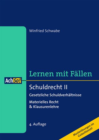 Schuldrecht II: Lernen mit Fällen (AchSo! Lernen mit Fällen) Law