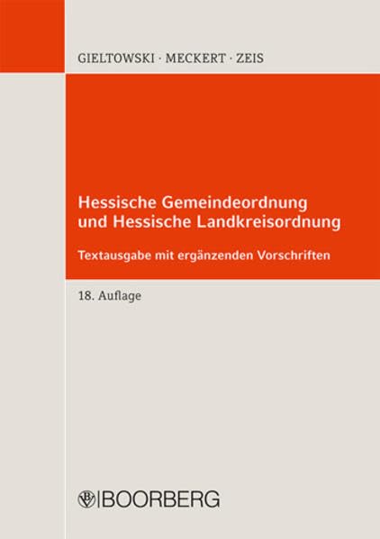 Hessische Gemeindeordnung und Hessische Landkreisordnung: Textausgabe mit ergänzenden Vorschriften Law