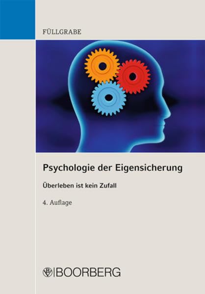 Psychologie der Eigensicherung: Überleben ist kein Zufall Law