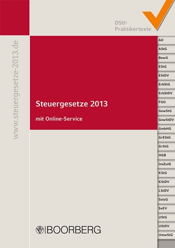 Steuergesetze 2013: mit allen aktuellen Änderungen einschließlich Amtshilferichtlinie-Umsetzungsgesetz vom 26.Juni 2013 und Stichwortverzeichnis, inkl. Online-Service Law