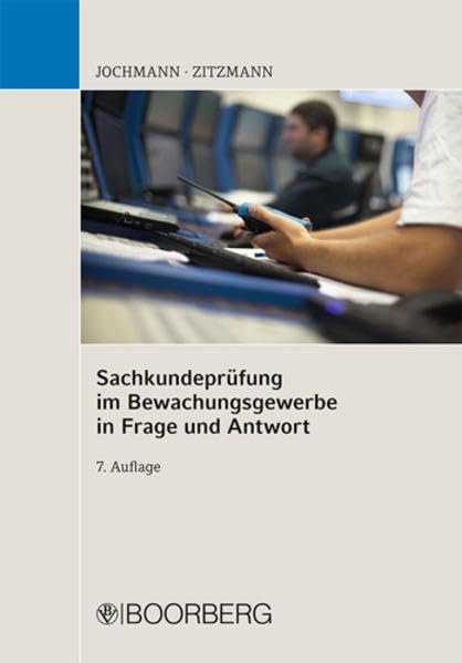 Sachkundeprüfung im Bewachungsgewerbe in Frage und Antwort Law