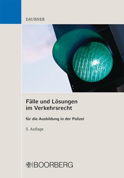 Fälle und Lösungen im Verkehrsrecht: für die Ausbildung in der Polizei Law