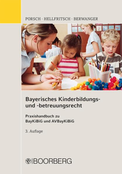 Bayerisches Kinderbildungs- und -betreuungsrecht: Praxishandbuch zu BayKiBiG und AVBayKiBiG Law