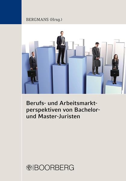 Berufs- und Arbeitsmarktperspektiven von Bachelor- und Master-Juristen Law