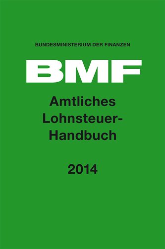 Amtliches Lohnsteuer-Handbuch 2014 Law