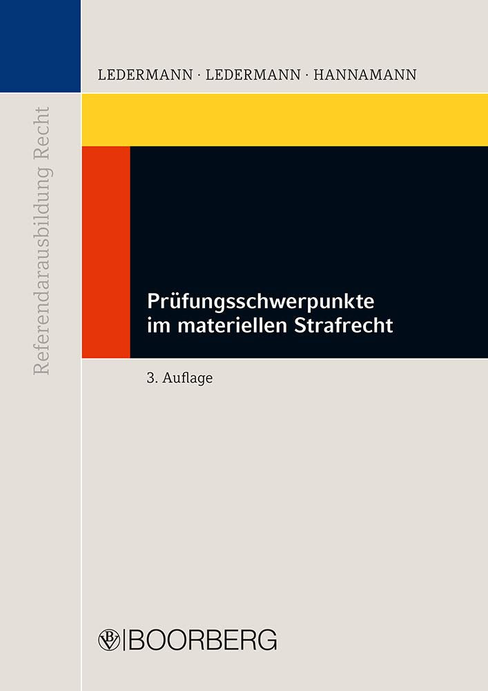 Prüfungsschwerpunkte im materiellen Strafrecht (Referendarausbildung Recht) Law