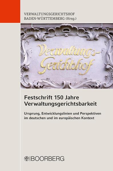 Festschrift 150 Jahre Verwaltungsgerichtsbarkeit Law